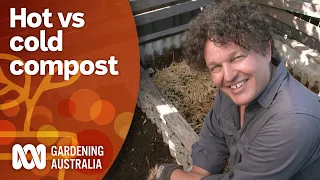 Everything you need to know about hot versus cold composting | Gardening 101 | Gardening Australia