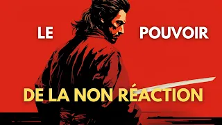 Le pouvoir de ne pas réagir | Miyamoto Musashi