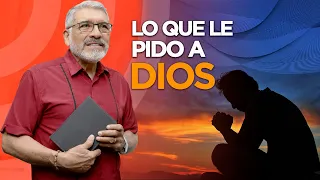 LO QUE LE PIDO A DIOS | Sabiduría para la Vida - SALVADOR GÓMEZ (Predicador Católico)