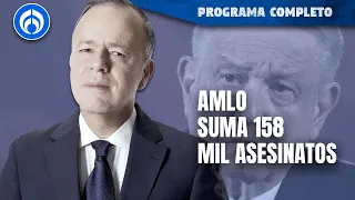 Gobierno de AMLO es el más violento | PROGRAMA COMPLETO | 22/08/23