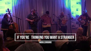 If You're Thinking You Want A Stranger - Clarion River Jam 2022