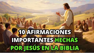 10 Afirmaciones Importantes Hechas Por Jesús En La BIBLIA | La BIBLIA