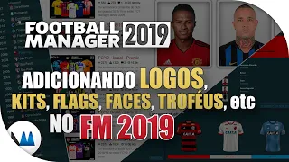 COMO INSTALAR LOGOS, UNIFORMES, FACES, ETC. (PASSO A PASSO!) - Football Manager 2019 (FM 2019)