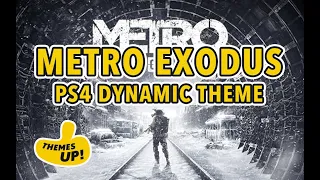 Metro Exodus PS4 Dynamic Theme (Pre Order Theme)