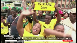 2024 Elections | ANC KZN deploys 2 000 volunteers for elections