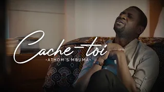 Athoms Mbuma - Cache-toi [Clip Officiel]