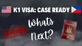 K1 Visa: CASE READY - What's Next?