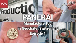 PANERAI Manufacture Tour in Neuchâtel. EPISODE 1: Production of cases and movements.