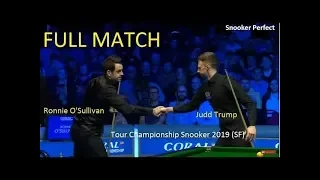 Ronnie O'Sullivan vs Judd Trump - (full match) Tour Championship Snooker 2019 (SF)