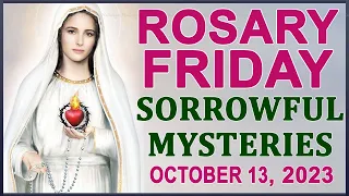 The Rosary Today I Friday I October 13 2023 I The Holy Rosary I Sorrowful Mysteries