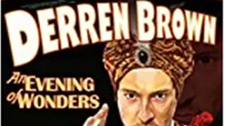 Derren Brown: An Evening of Wonders (Full)