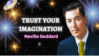 Neville Goddard: Learn to Trust Your Imagination (Full Lecture)