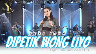 Yeni Inka - Dipetik Wong Liyo (Official Music Yi Production)