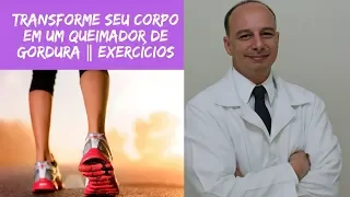 Transforme seu Corpo em um Queimador de Gordura  ‖ Exercícios