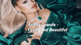 Ariana Grande - Young and Beautiful