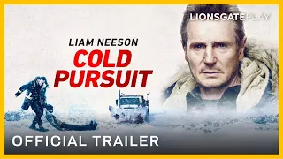 Cold Pursuit | Official Trailer | Liam Neeson, Laura Dern, Micheál Neeson | LionsgatePlay