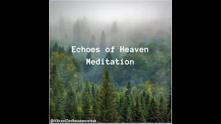 Meditation Music & White Noise: Echoes of Heaven Meditation |  Spiritual Tranquility | Inner Harmony