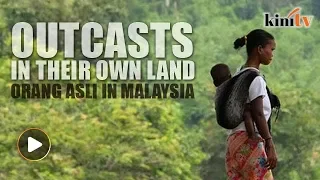 Quickiepedia | Outcasts in their own land - The Orang Asli