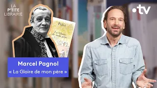 MARCEL PAGNOL / LA GLOIRE DE MON PÈRE/ LA P'TITE LIBRAIRIE