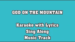 GOD ON THE MOUNTAIN "Karaoke Version" Key: B