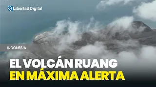 INDONESIA | El volcán indonesio Ruang continúa en máxima alerta