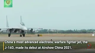 Chinese Electronic Warfare Fighter Jet  J-16D Debut At Air Show In China 2021
