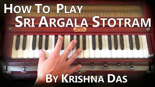 How to play Sri Argala Stotram/Show Me Love by Krishna Das on Harmonium