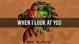 WHEN I LOOK AT YOU (reggae version)