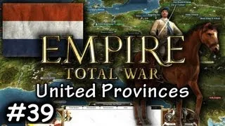 Let's Play: Empire Total War - United Provinces - Ep.39