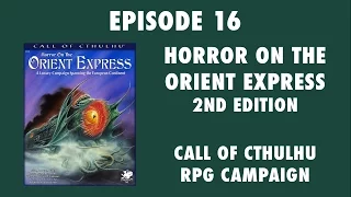 Horror on the Orient Express 2nd Edition RPG Unboxing SPOILERS