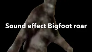 SOUND EFFECT BIGFOOT ROAR!!!