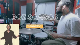 Boz Scaggs  "Lowdown" Drum Cover