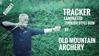 Tracker - Turkish Style laminated Bow by Old Mountain Archery - Review