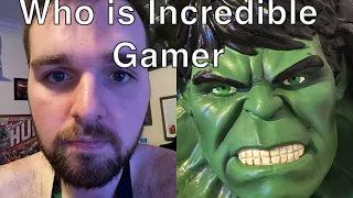 Who is Incredible Gamer