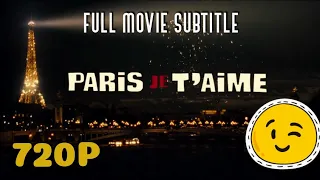 Paris, Je T'aime | Paris I Love You Full Movie English Subtitle HD (turn on CC) VPN required.