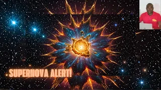 Get Ready to See a Supernova!