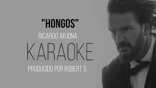 Hongos (Ricardo Arjona) - KARAOKE ORIGINAL CON  2da VOZ (versión disponible en canal sin 2da voz )
