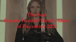 The best Female Fronted Metal videos of December 2023