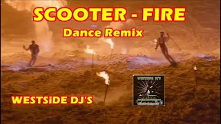 SCOOTER - FIRE (Dance Remix) WESTSiDE DJ'S