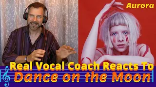 I FEEL TIME WITH AURORA! | Real Vocal Coach Reacts to AURORA “Dance on the Moon” | Reaction & Review