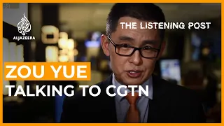 Talking to CGTN | The Listening Post (Feature)