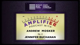 NMC Amplifier Ep. 4: Jennifer Buchanan on Using Music to Heal