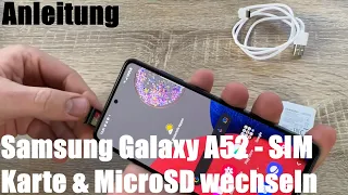 SIM Karte (Nano) & MicroSD wechseln Samsung Galaxy A52s 5G - Android Smartphone Dual SIM Anleitung