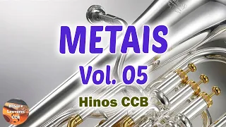 METAIS VOL. 05 (TROMPETE, TROMPA, TROMBONE E TUBA) BELOS HINOS CCB TOCADOS - HINÁRIO 5