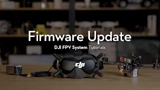 DJI FPV System | How to Update the Firmware