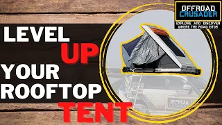 Take your rooftop tent to the NEXT LEVEL - 7 Mods to improve any RTT for better camping/overlanding