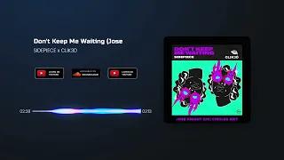SIDEPIECE x CLIK3D - Don’t Keep Me Waiting (Jose Knight (UK) Circles Edit) #dancemusic #housemusic