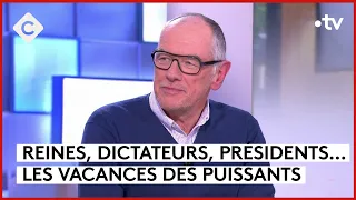 À quoi ressemblent les vacances des puissants ?  - C à Vous - 31/05/2024