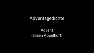 09 Adventsgedichte - Advent (Eileen Appelhoff) (ohne Hintergrundmusik)