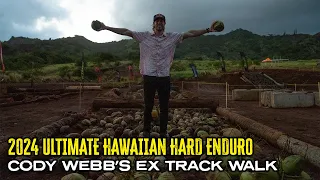 Cody Webb EX Track Walk: 2024 Ultimate Hawaiian Hard Enduro